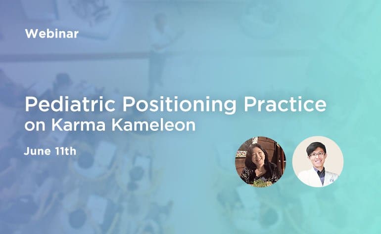 Webinar: ​Pediatric Positioning Practice on Karma Kameleon